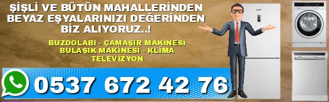İkinci El Beyaz Eşya Alan Yerler Şişli