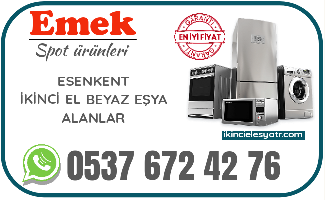 Esenkent İkinci El Beyaz Eşya Alanlar