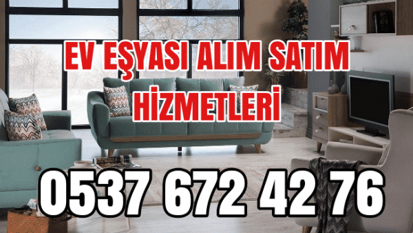 Ev Eşyası Alanlar İstanbul İkinci El Eşya Alanlar 0537 672 42 76