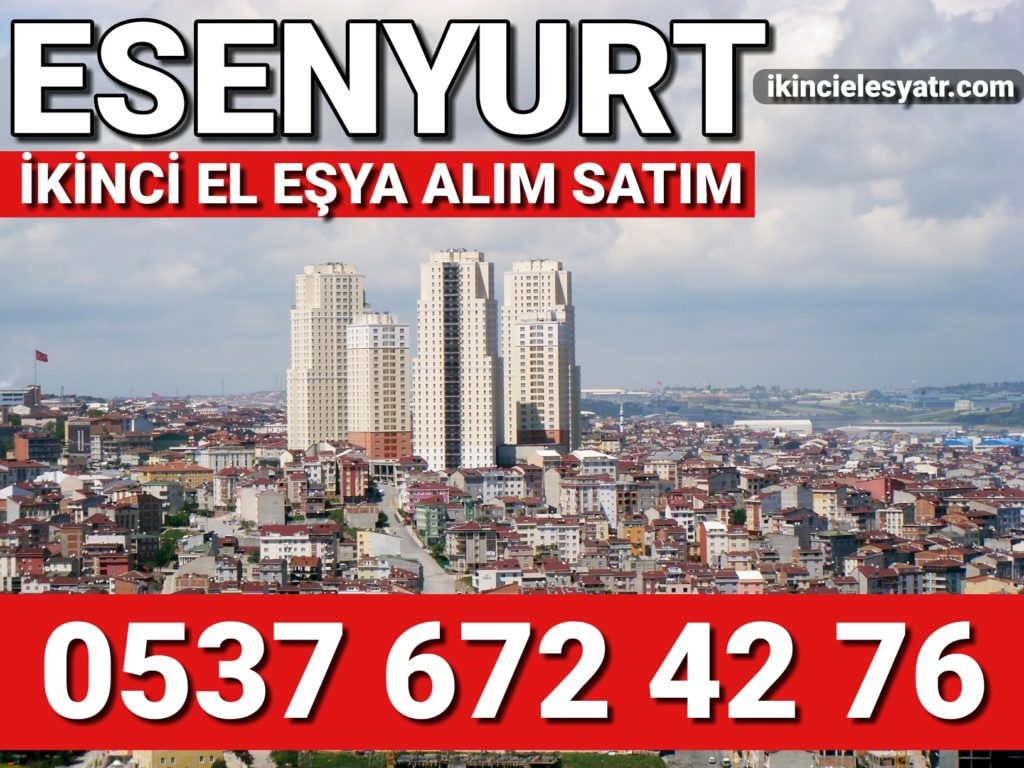 Esenyurt İkinci El Eşya Alım Satım