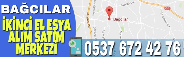 Bağcılar İkinci El Eşya İstanbul